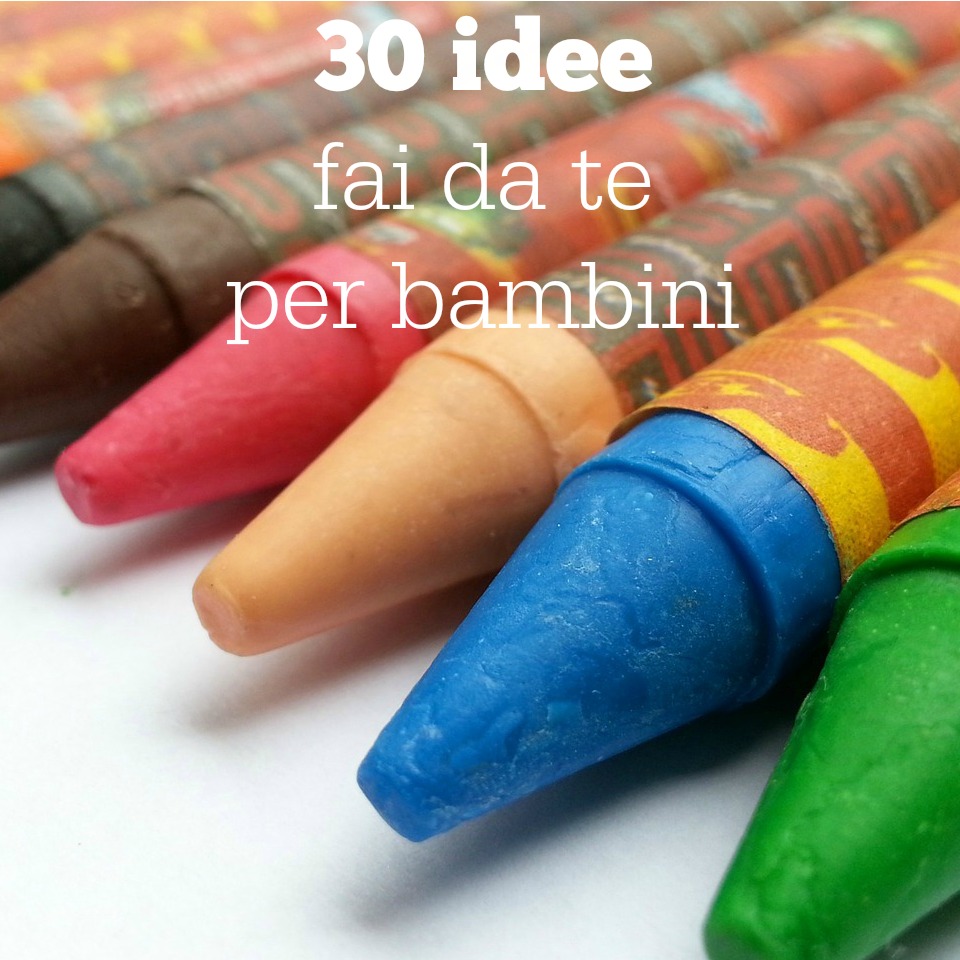 30 idee fai da te per bambini babygreen for Fai da te per casa