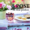 5 post da non perdere