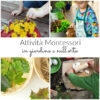 Attività Montessori in giardino e nell’orto