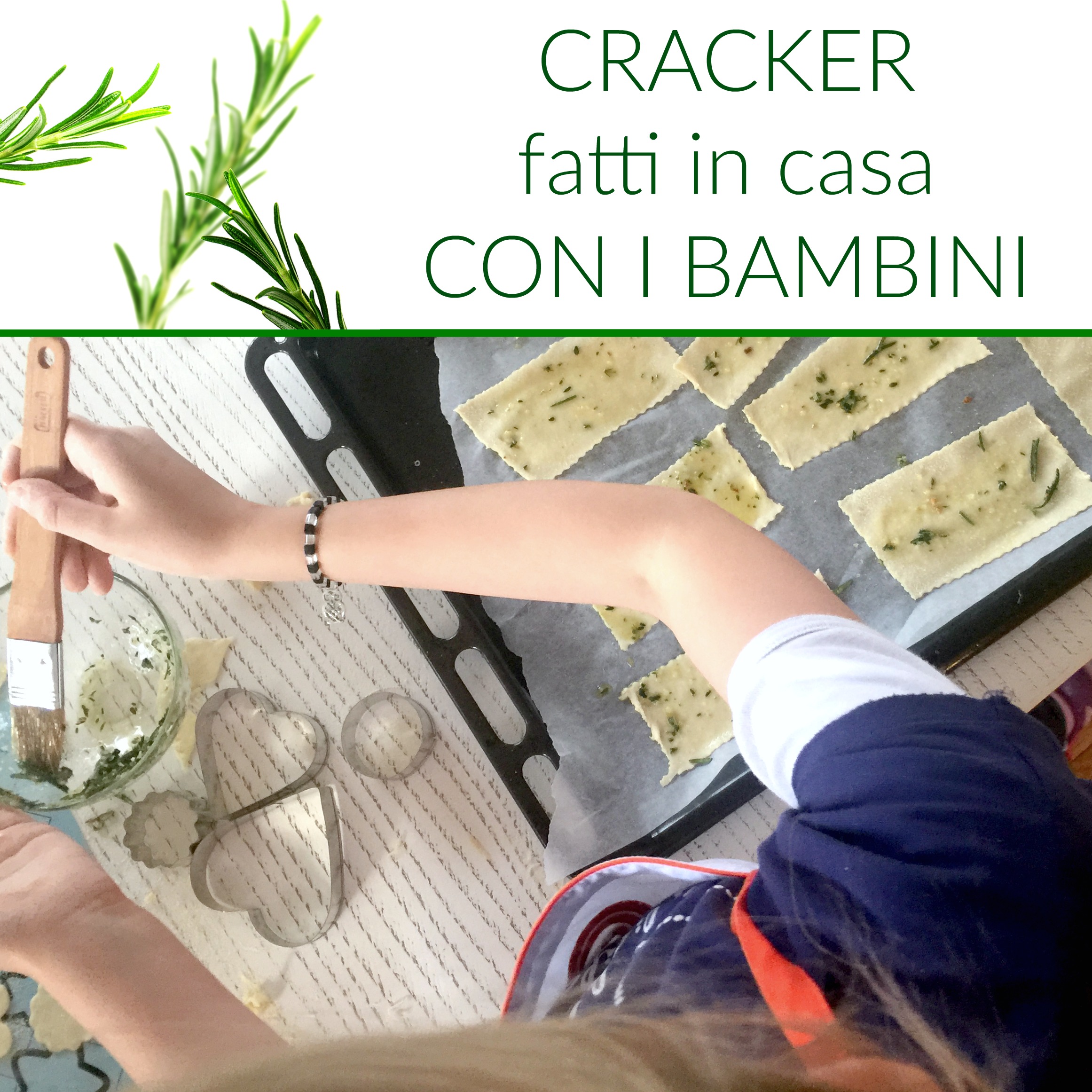 Cracker fatti in casa con i bambini - BabyGreen