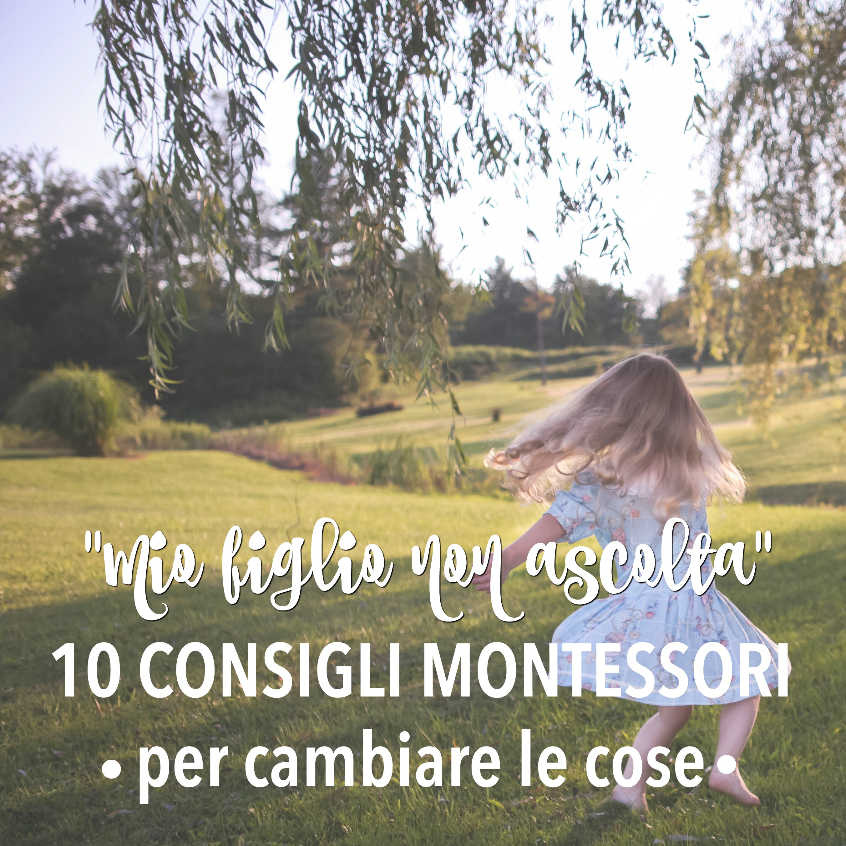 "Mio figlio non ascolta": 10 consigli Montessori per cambiare le cose - BabyGreen