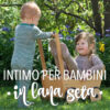 Intimo per bambini in lana seta: 10 motivi per sceglierlo