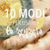 10 modi per usare lo zenzero