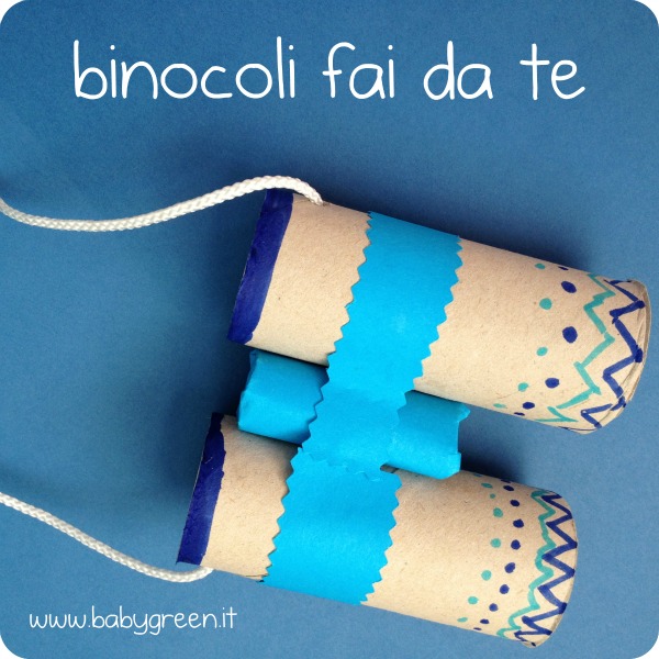 Binocoli per bambini fai da te babygreen Idee per bambini fai da te