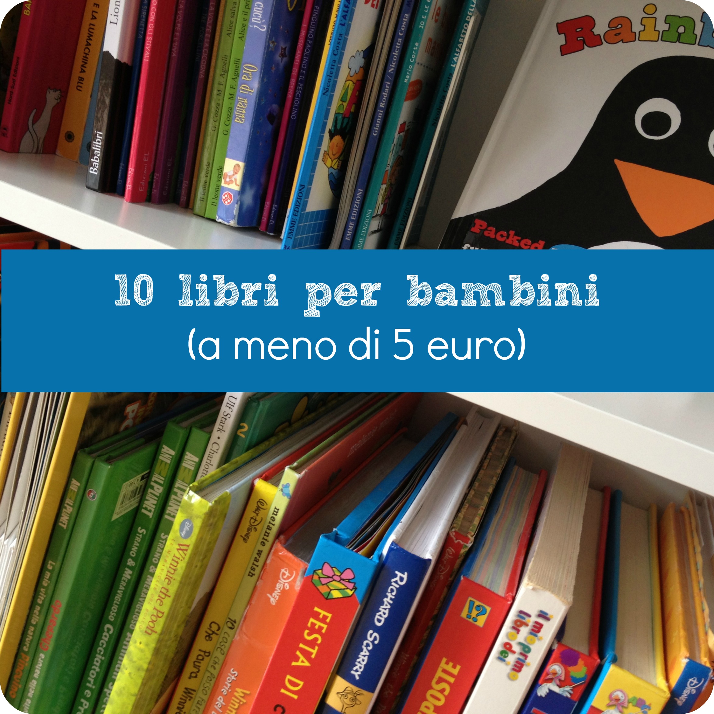 10 libri per bambini (a meno di 5 euro) - BabyGreen