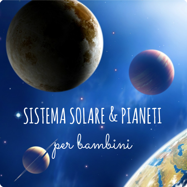 Sistema solare e pianeti per bambini - BabyGreen