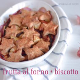 frutta al forno + biscotto