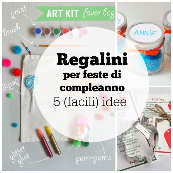 Regalini per feste di compleanno: 5 (facili) idee - BabyGreen