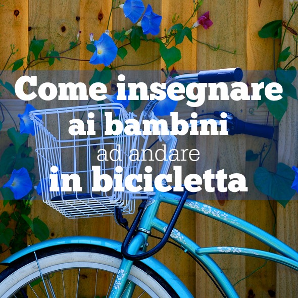 come insegnare ai bambini andare in bicicletta