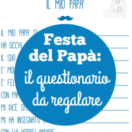 Festa del Papà: il questionario da regalare