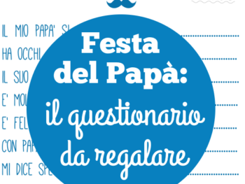 Festa del Papà: il questionario da regalare