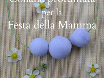 Collana profumata per la Festa della Mamma