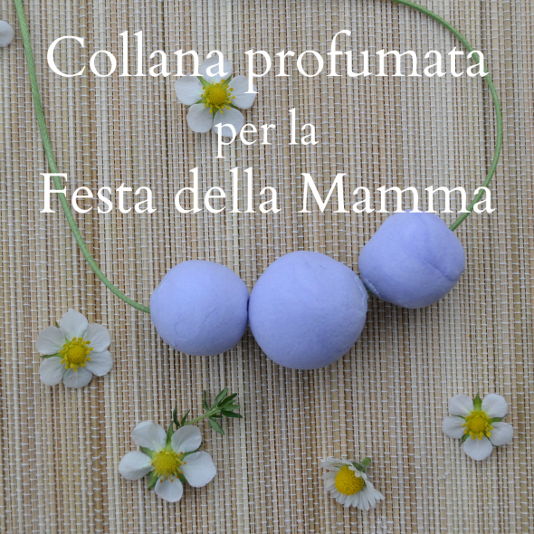 Collana profumata per la Festa della Mamma