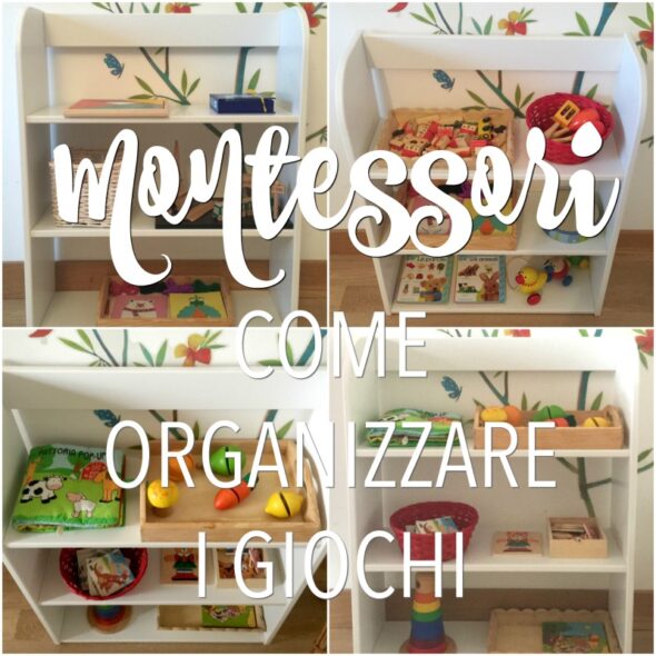 Montessori come organizzare i giochi