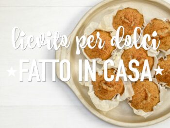 lievito per dolci fatto in casa